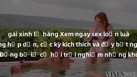 gái xinh lộ hàng Xem ngay sex loạn luân vietsub, nội dung hấp dẫn, cực kỳ kích thích và đầy bất ngờ chỉ có tại đây! Đừng bỏ lỡ cơ hội trải nghiệm những khoảnh khắc nóng bỏng này ngay hôm nay!