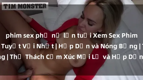 phim sex phụ nữ lớn tuổi Xem Sex Phim Nhật Bản Vietsub Tuyệt Vời Nhất | Hấp Dẫn và Nóng Bỏng | Thử Thách Cảm Xúc Mới Lạ và Hấp Dẫn không thể bỏ qua!