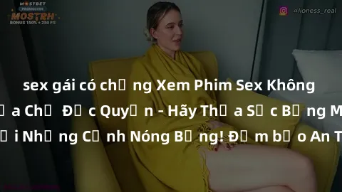 sex gái có chồng Xem Phim Sex Không Che Miễn Phí Tại Địa Chỉ Độc Quyền - Hãy Thỏa Sức Bỏng Mắt Với Những Cảnh Nóng Bỏng! Đảm bảo An Toàn và Bảo Mật Tuyệt Đối!
