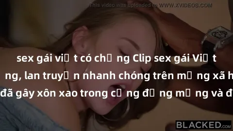 sex gái việt có chồng Clip sex gái Việt bị lộ gây chấn động, lan truyền nhanh chóng trên mạng xã hội. Sự việc đã gây xôn xao trong cộng đồng mạng và đang được công an điều tra làm rõ.