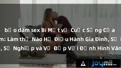 bạo dâm sex Bí Mật về Cuộc Sống Của Các MILF Việt Nam: Làm thế Nào Họ Điều Hành Gia Đình, Sự Nghiệp và Vẻ Đẹp Với Định Hình Văn Hóa Đương Đại