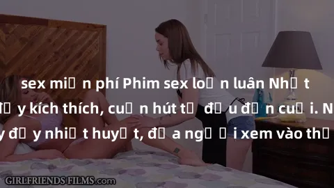 sex miễn phí Phim sex loạn luân Nhật Bản: Hành động đầy kích thích, cuốn hút từ đầu đến cuối. Những cảnh quay đầy nhiệt huyết, đưa người xem vào thế giới độc đáo của tình thân. Đừng bỏ lỡ!