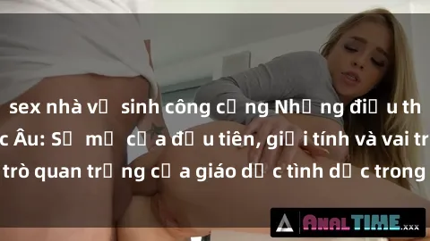 sex nhà vệ sinh công cộng Những điều thú vị về sex ở Bắc Âu: Sự mở cửa đầu tiên, giới tính và vai trò quan trọng của giáo dục tình dục trong các quốc gia này.