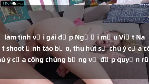 làm tình với gái đẹp Người mẫu Việt Nam gây sốt với loạt shoot ảnh táo bạo, thu hút sự chú ý của công chúng bằng vẻ đẹp quyến rũ và gợi cảm.